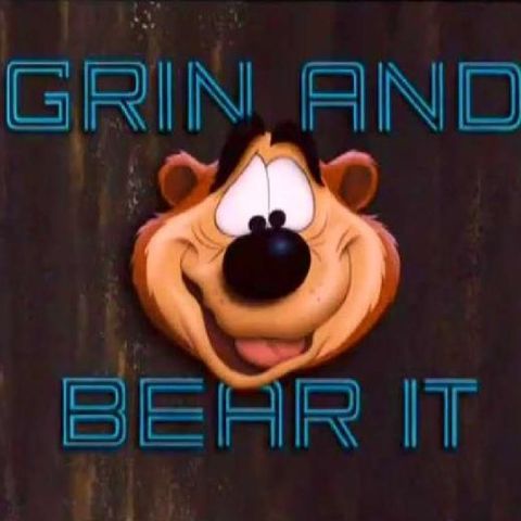 Grin & Bear It
