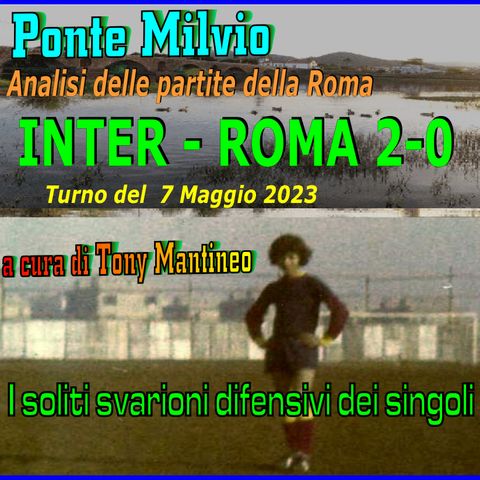 Inter Roma 2-0 Analisi di Tony Mantineo