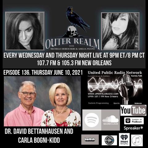 The Outer Realm With Michelle Desrochers and Amelia Pisano guests Dr. David Bettanhausen and Carla Bogni-Kidd