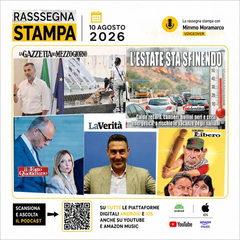 Rassegna stampa del 10 agosto 2026