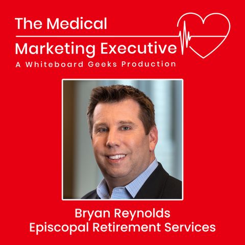 "Navigating the Pandemic: Digital Marketing for Senior Living Companies" featuring Bryan Reynolds of Episcopal Retirement Services
