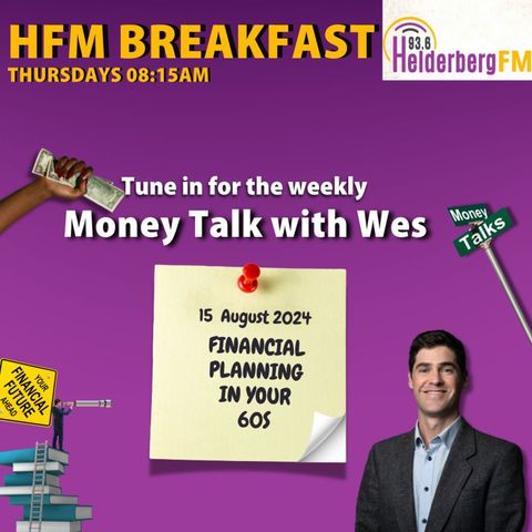 Money Talk With Wes On #HFMBreakfast - 22 August 2024