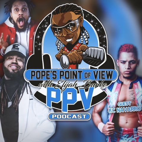 Pope's Point of View Episode 231: Producer Takeover | In The Newz featuring KC Navarro Interview