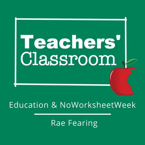 Teaching, Technology, Leadership, and NoWorksheetWeek with Rae Fearing