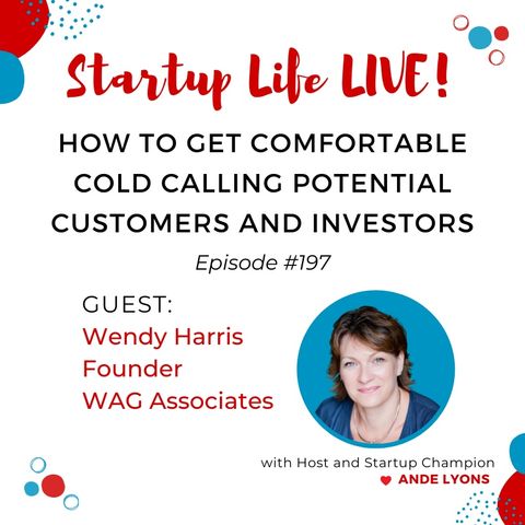 EP 197 Cold Calling to Connect with Customers and Investors