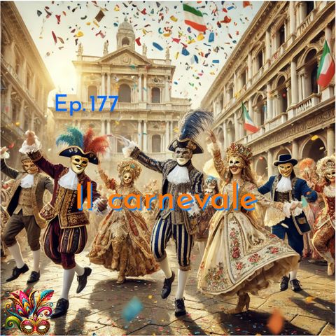 Ep. 177 - Il carnevale 🇮🇹 Luisa's Podcast