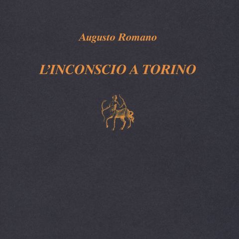 Augusto Romano "L'inconscio a Torino"