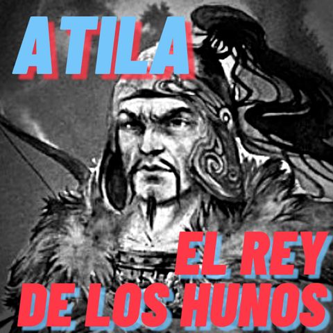Atila (Rey de los Hunos)