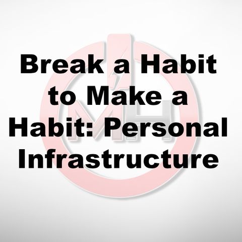 Break a Habit to Make a Habit