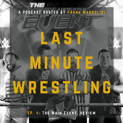 Ep. 4 - The Main Event, review