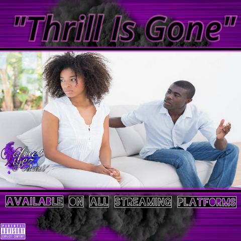 "Thrill Is Gone" Ep.70