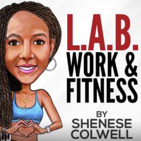 Welcome to LAB Work & Fitness the Podcast
