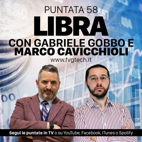 58 - Libra, la moneta di Facebook. Ospite Marco Cavicchioli