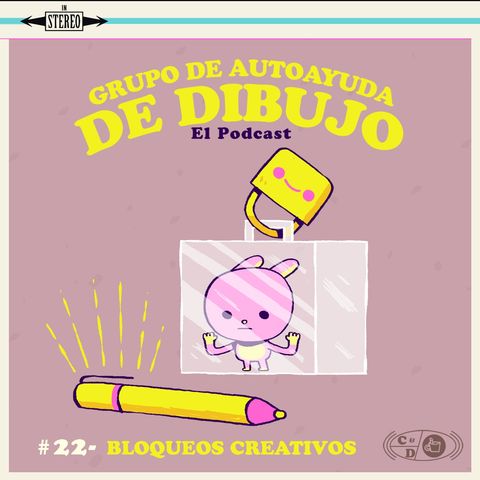 Ep. 22 - Bloqueos creativos