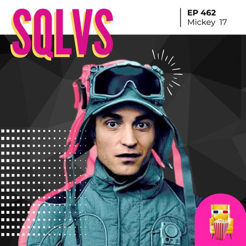 EP 462 - Mickey 17