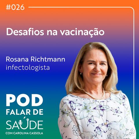 #026 Desafios na vacinação de adultos e a situação na Amazônia