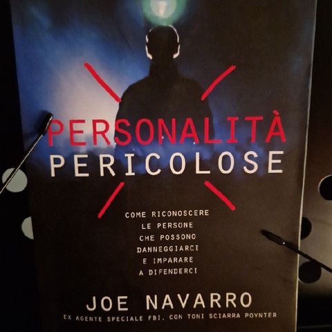 Personalità Pericolose: Joe Navarro - Come si è giunti a delineare 4 Personalità Pericolose