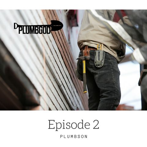 Episode 2. Plumbson