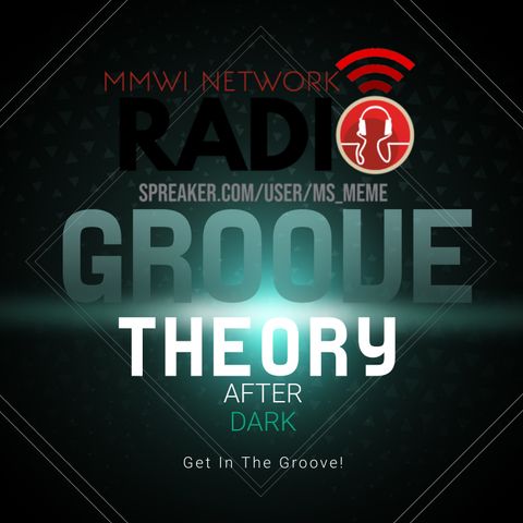 Groove Theory After Dark 9-13-2021