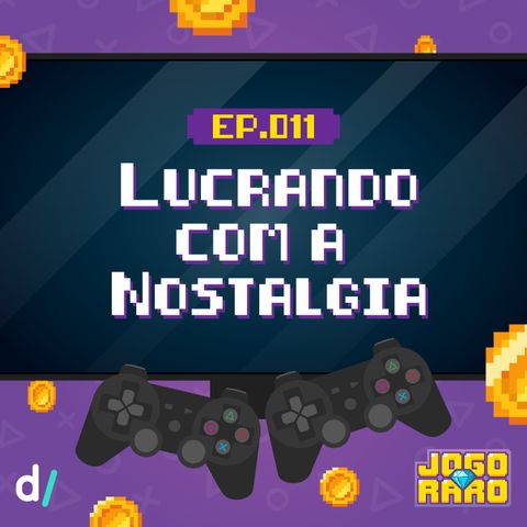 Ep. 11 - Está muito caro colecionar jogos?