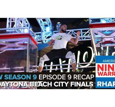 American Ninja Warrior 2017 | Episode 9 Daytona Beach City Finals Podcast