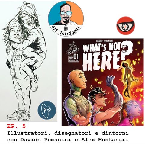 #5 Illustratori, disegnatori e dintorni con Alex Montanari e Davide Romanini (Skype Sessions)