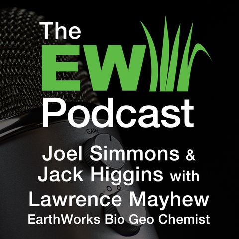 EW Podcast - Joel Simmons & Jack Higgins with Lawrence Mayhew, Eco Adaptive Chemistry