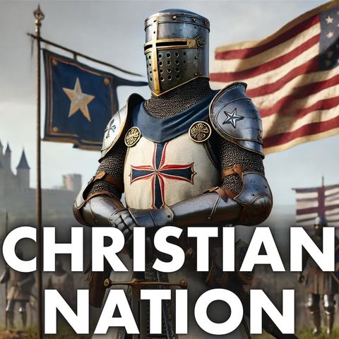 Is Christian Nationalism a Good Thing?