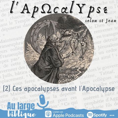 #216 L'Apocalypse (2) Ces apocalypses avant l'Apocalypse