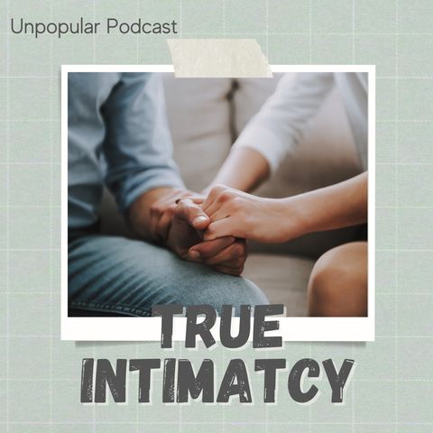 True Intimacy isn’t just Sex.