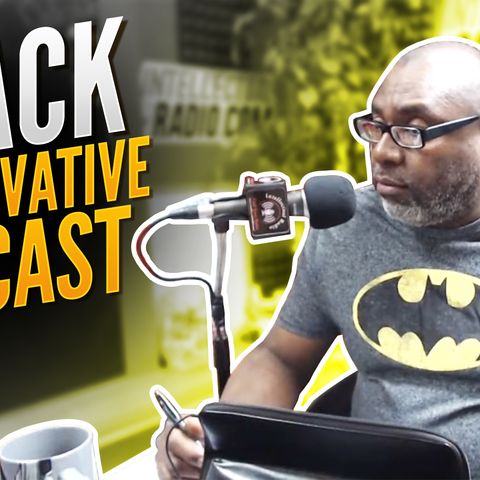Black Consrvative Podcast