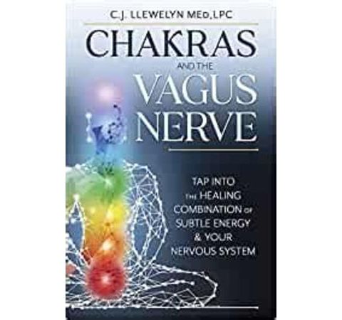 Chakras & the Vagus Nerve with author C.J. Llewelyn MED, LPC