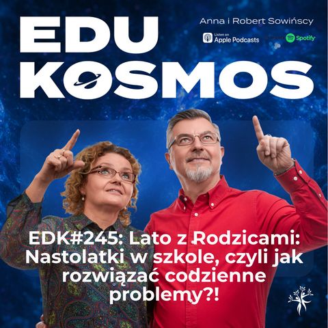 EDK#245: Nastolatki w szkole, czyli jak rozwiązać codzienne problemy?