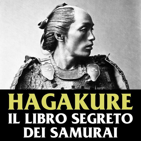 Introduzione all'Hagakure, il codice segreto dei Samurai!