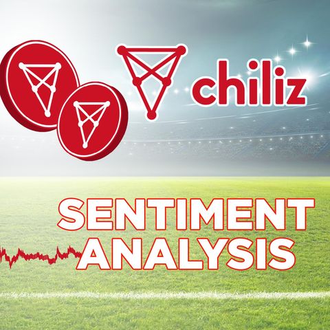 162. Chiliz Sentiment Analysis | CHZ Sports Fans Digital Currency Tokens