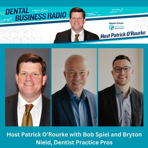 Hiring and Retention of Associate Dentists, with Bob Spiel and Bryton Nield, Dentist Partner Pros