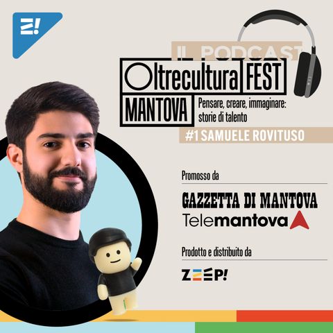 #1 Oltrecultura FEST Mantova con Samuele Rovituso