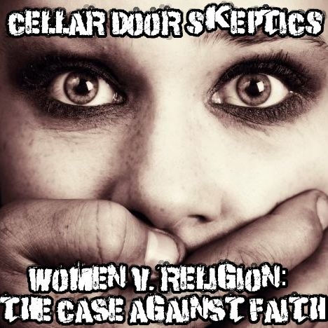 #124: Women v. Religion: The Case Against Faith