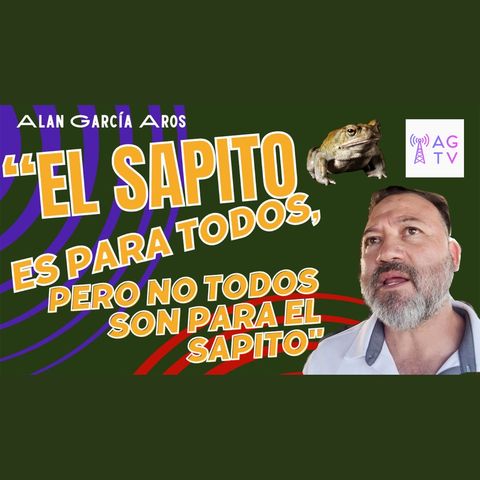 Alan García Aros: "El Sapito es para todos, pero no todos son para El Sapito"