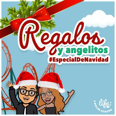 REGALOS Y ANGELITOS 🎄 #EspecialDENavidad (Life: A Rollercoaster)