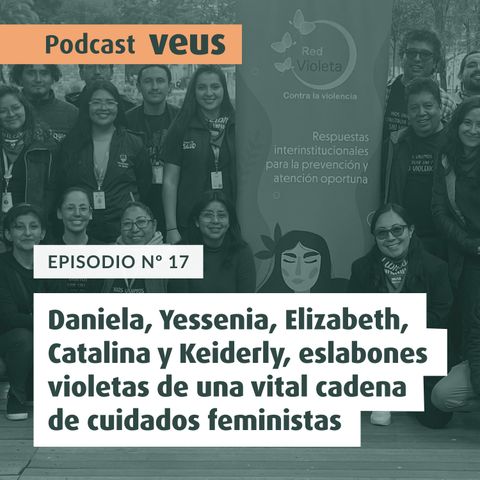 Daniela, Yessenia, Elisabeth, Catalina y Keiderly, eslabones violetas de una vital cadena de cuidados feministas