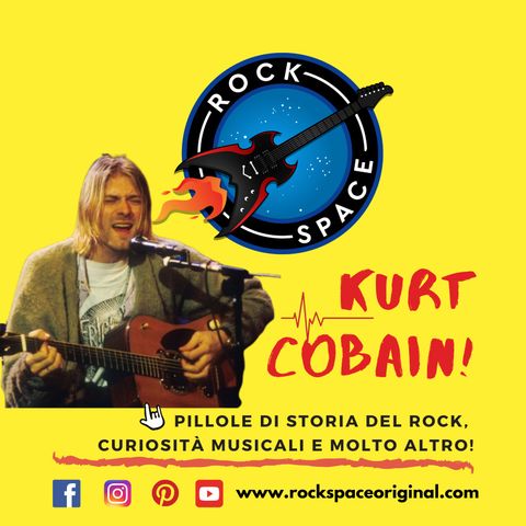 Storia del Rock: Kurt Cobain - Breve storia di un mito
