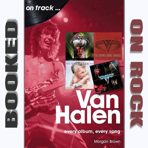 "Van Halen: Every Album, Every Song"/Morgan Brown [Episode 129]