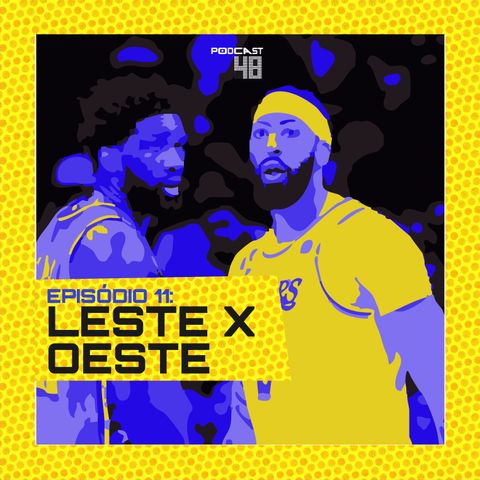 Episódio 11 - Leste x Oeste