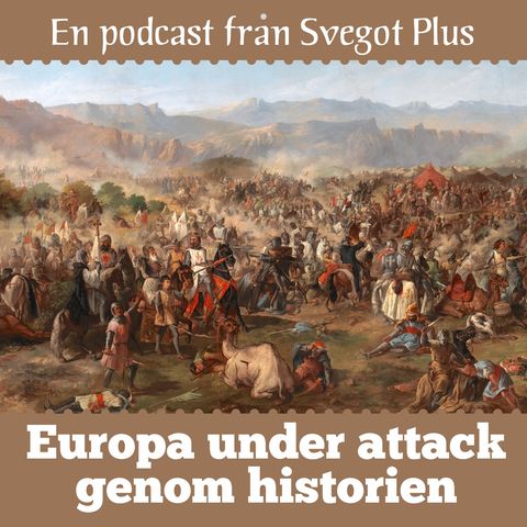 Om Europa under attack genom historien