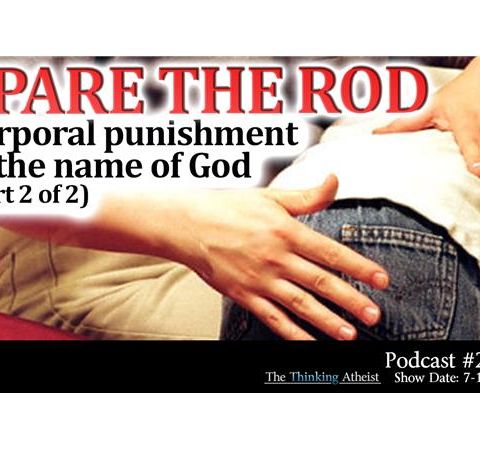 Spare The Rod: Corporal Punishment in the Name of God (PART 2  OF 2)