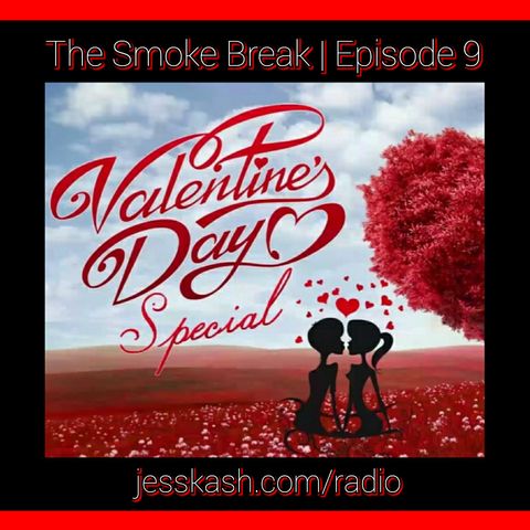 Episode 9 - Valentines Day Special