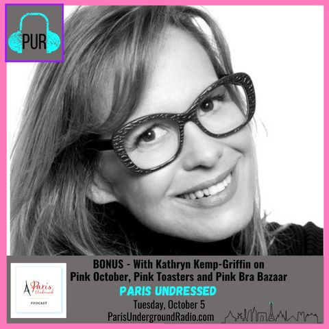 Special Edition OCTOBRE ROSE: with Kathryn Kemp-Griffin on Pink October, Pink Toasters and Pink Bra Bazaar