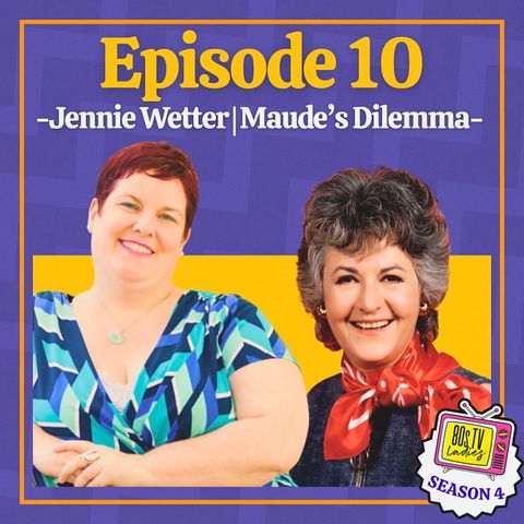 Maude's Dilemma: Pioneering TV, Abortion Conversations and Reproductive Rights | Jennie Wetter