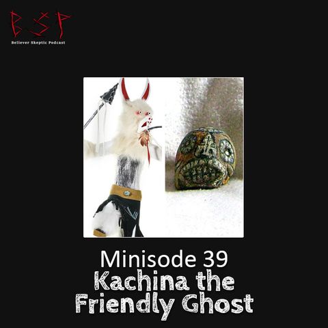 Minisode 39 – Kachina the Friendly Ghost